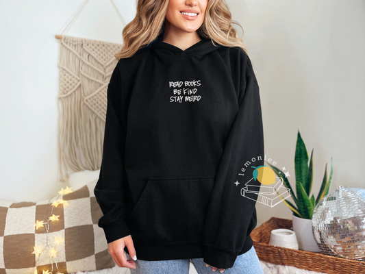 Read Books. Be Kind. Stay Weird. Embroidered Cozy Bookish Hoodie - White Embroidery