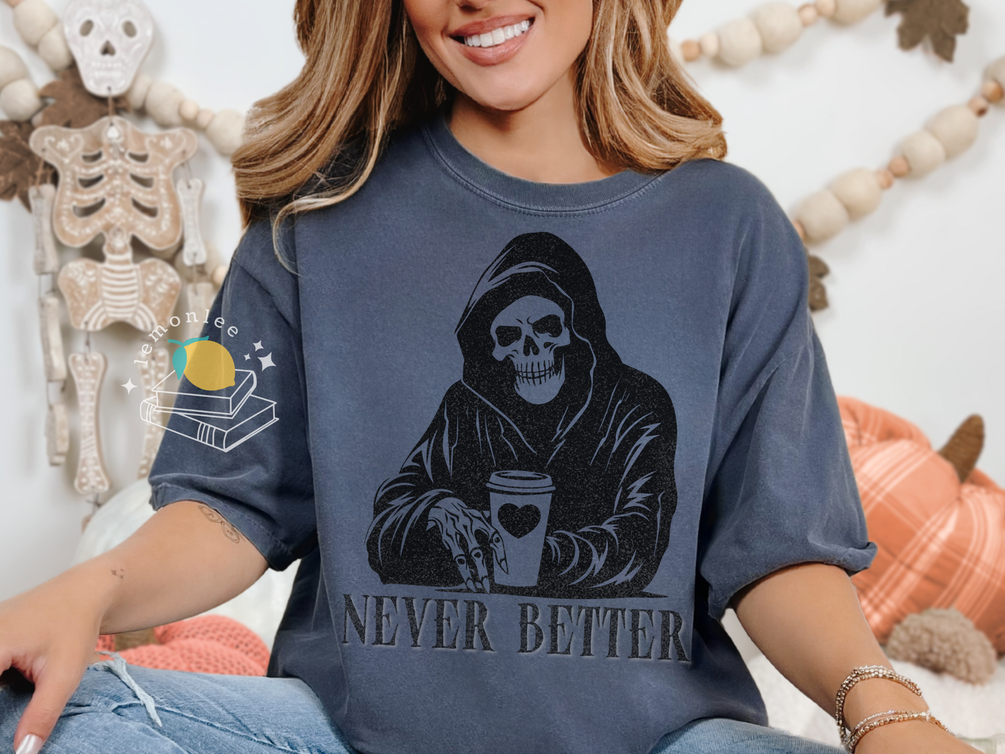 Grim Reaper Never Better with Coffee Comfort Colors Tee