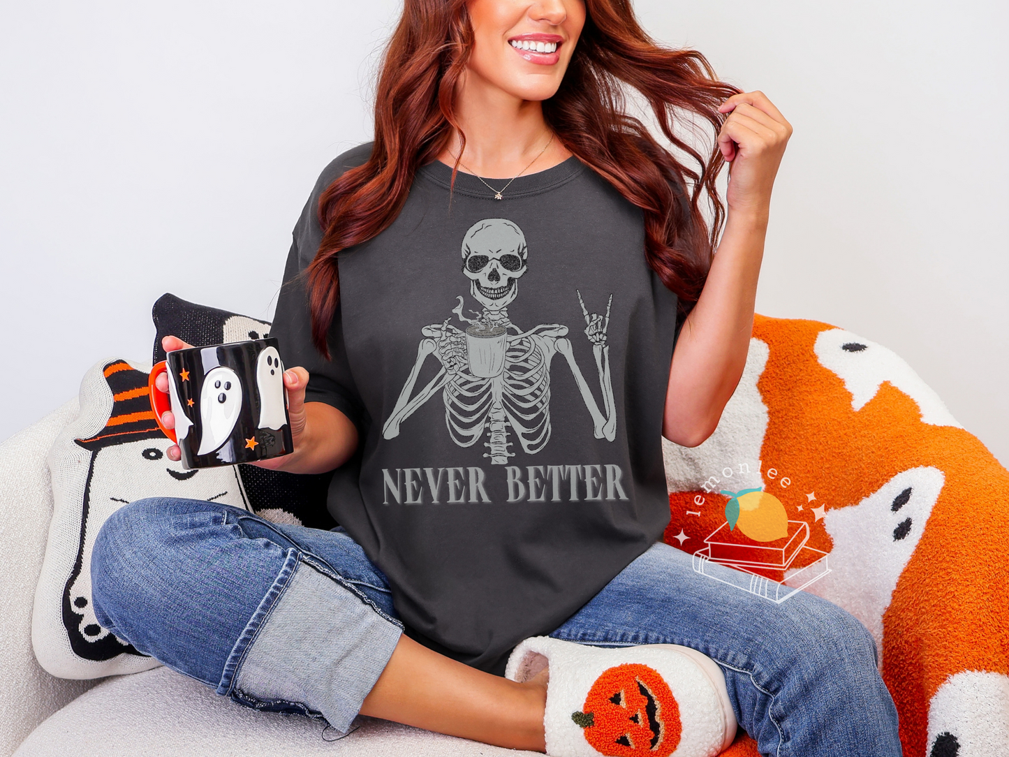 Never Better Skeleton Comfort Colors Tee