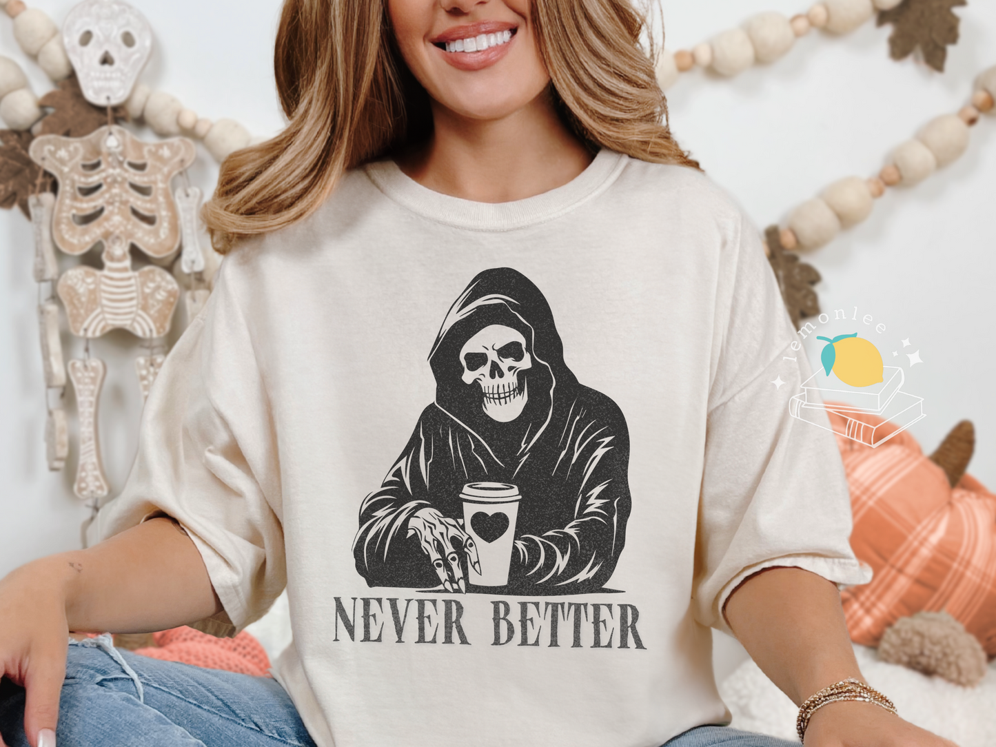 Grim Reaper Never Better with Coffee Comfort Colors Tee