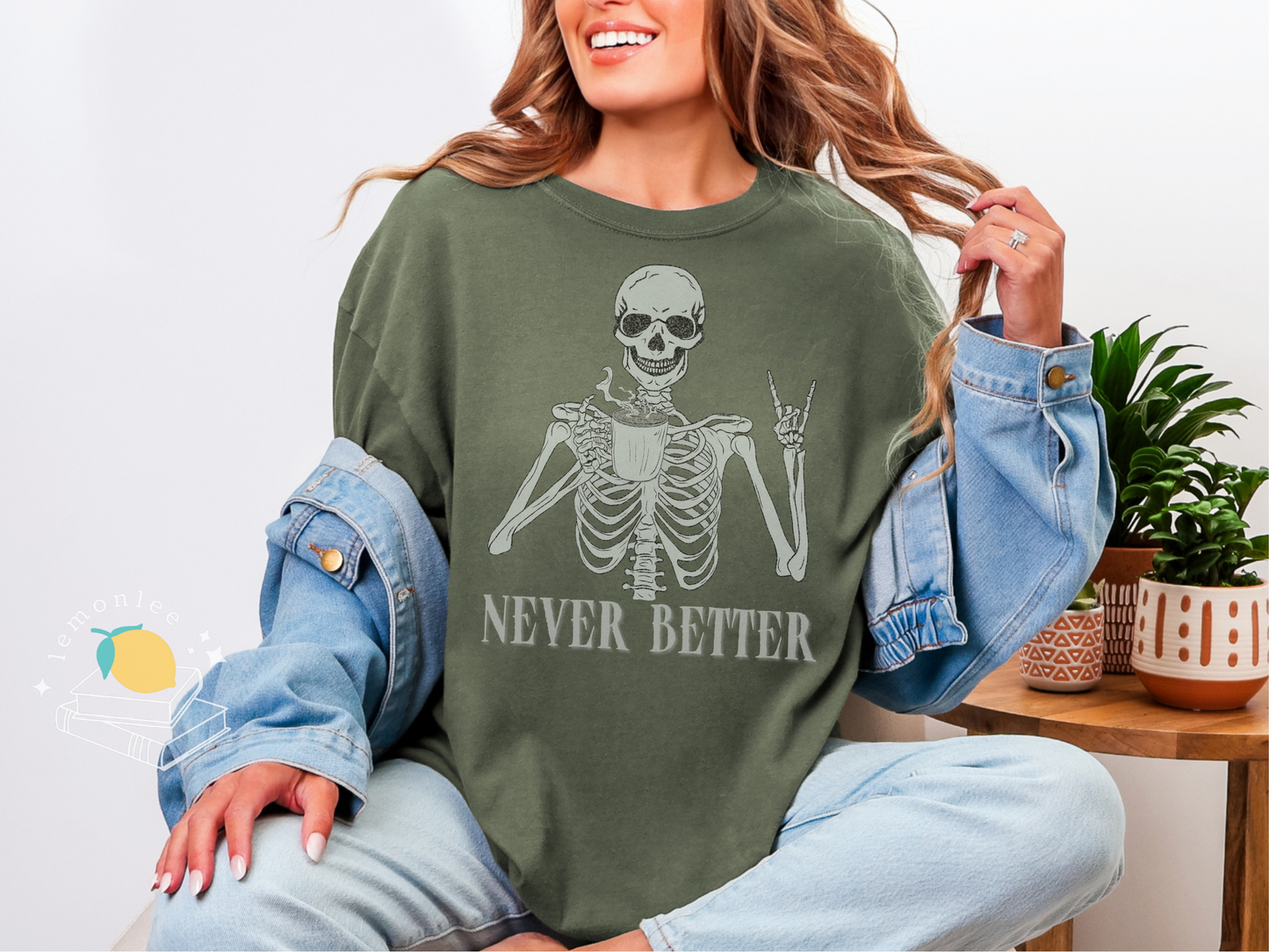 Never Better Skeleton Comfort Colors Tee