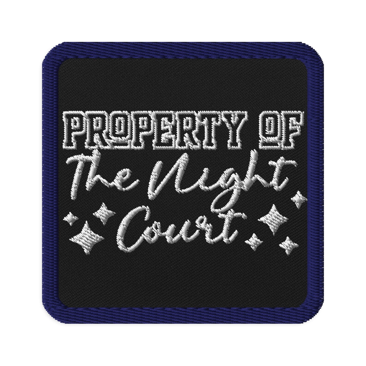 Property of The Night Court. Embroidered Iron-On 3" Square Patch