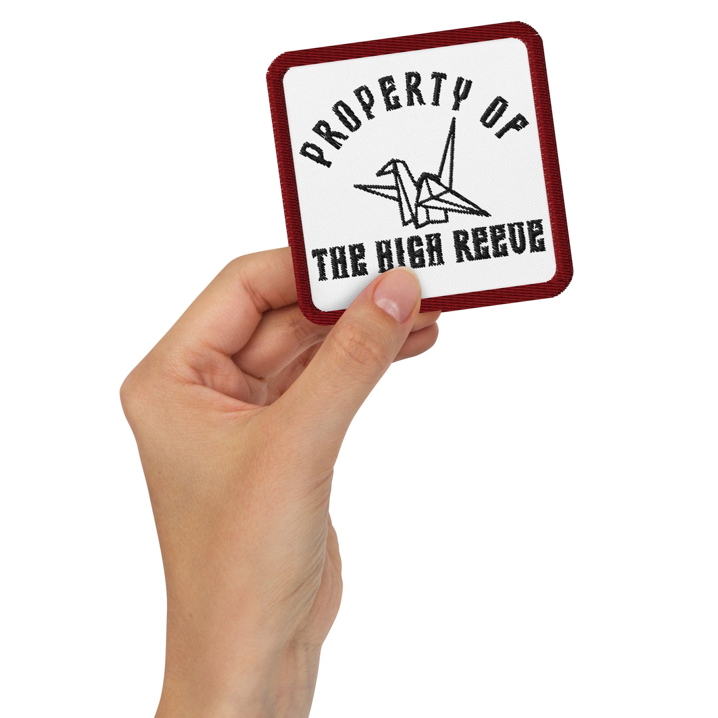 Property of the High Reeve. Embroidered Iron-On 3" Square Patch