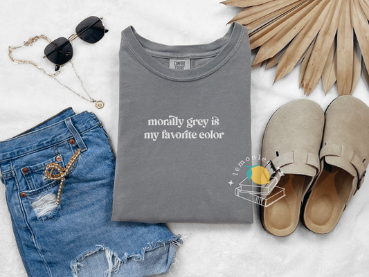 Morally Grey Is My Favorite Color Embroidered Comfort Colors Tee